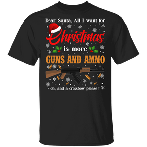 Christmas Santa Shirt All I Want For Christmas Is More Guns And Ammo Funny Christmas Santa Gun Lover Gifts T-Shirt - Macnystore