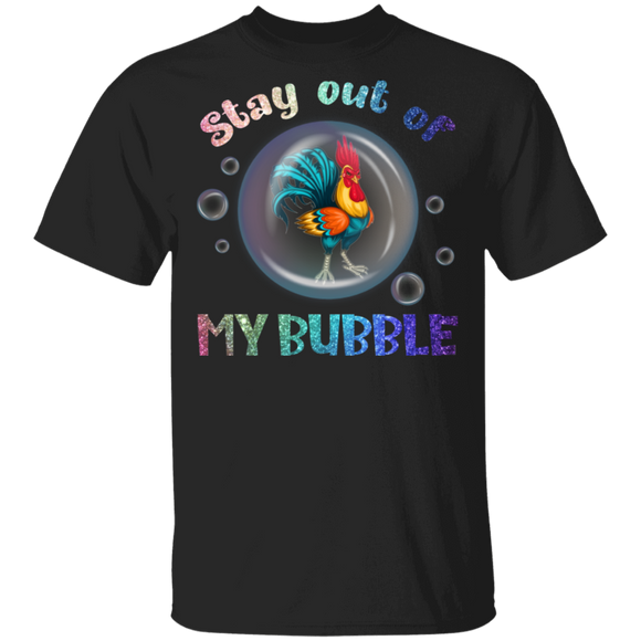Stay Out Of My Bubble Funny Gifts For Rooster Lover Kids Boys Girls Funny Chicken Whisperer Gifts T-Shirt - Macnystore