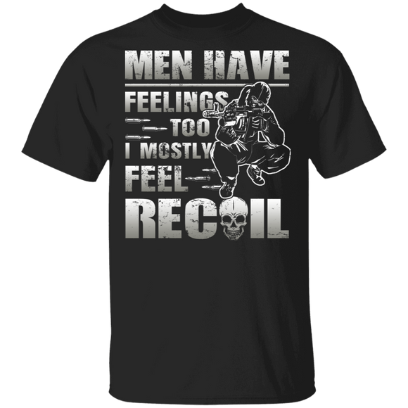 Men Have Feelings Too I Mostly Feel Recoil Cool Veterans Gifts T-Shirt - Macnystore