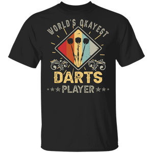 World's Okayest Darts Player Cool Darts Shirt Matching Darts Player Lover Fans Gifts T-Shirt - Macnystore