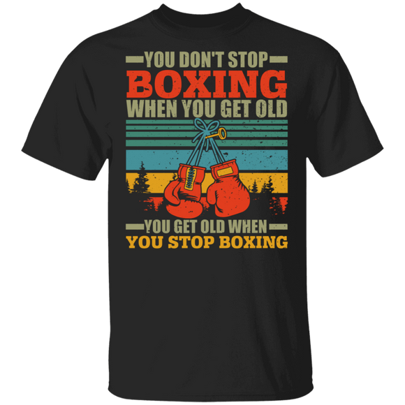 Boxing Lover Shirt Vintage Retro You Don't Stop Boxing When You Get Old Cool Boxer Boxing Lover Gifts T-Shirt - Macnystore