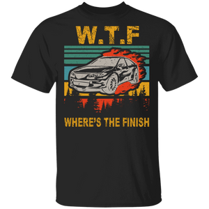 Vintage Retro WTF Where's The Finish Cool Car Racing Shirt Matching Car Racing Lover Fans Driver Gifts T-Shirt - Macnystore