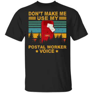 Vintage Don't Make Me Use My Postal Worker Voice T-Shirt - Macnystore