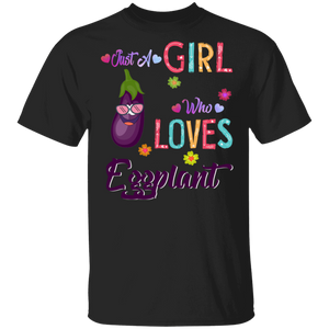 Funny Just A Girl Who Loves Eggplant Eggplant Lovers T-Shirt - Macnystore