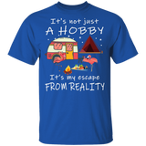 It's Not Just A Hobby It's My Escape From Reality Funny Flamingo Camp Camping Car Shirt Matching Camper Camping Lover Gifts T-Shirt - Macnystore