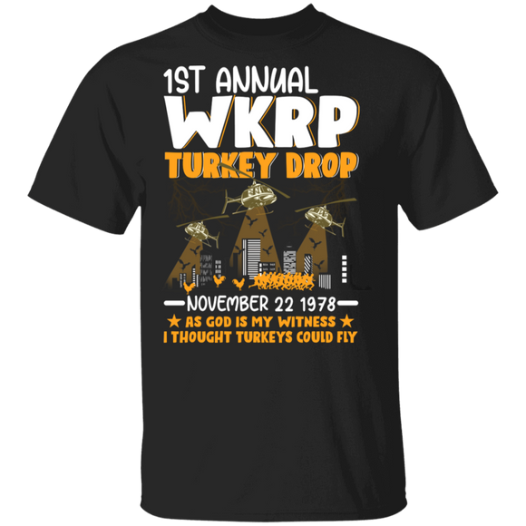 1st Annual Turkey Drop WKRP I Though Turkeys Could Fly T-Shirt - Macnystore