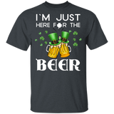 I'm Just Here For The Beer Drunker St Patrick's Day Gifts T-Shirt - Macnystore