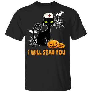 I Will Stab You Funny Ghostly Black Cat Nurse Pumpkin Halloween Gifts T-Shirt - Macnystore