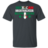 Mexican Breathalyzer Blow Here St Patrick's Day Driver Funny Shenanigan Shamrock Mexican Flag Men Women Gifts T-Shirt - Macnystore