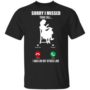 Sorry I Missed Your Call I was On The Other Line Funny Sewing Sewer Tailor Gifts T-Shirt - Macnystore
