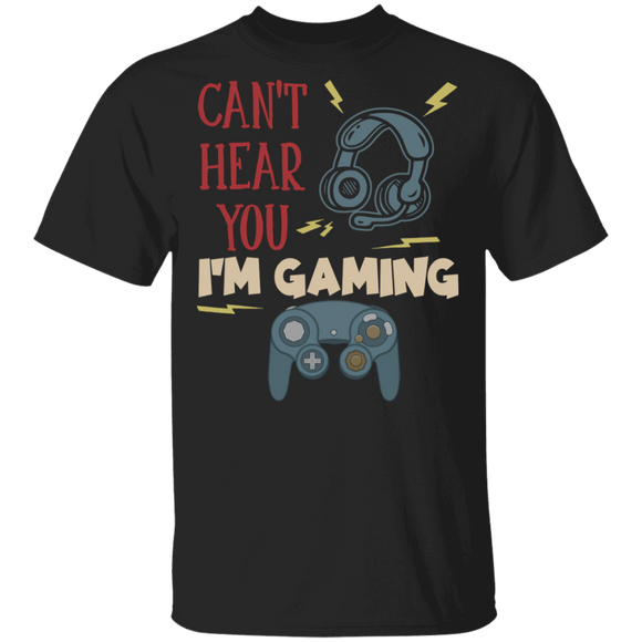 Can't Hear You I'm Gaming Funny Video Game Controller Headset Gamer Gifts T-Shirt - Macnystore