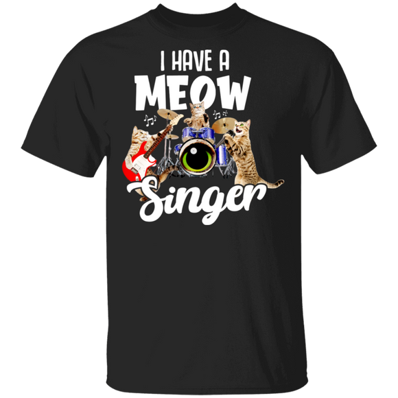 I Have A Meow Singer Funny Cats Singer Gifts T-Shirt - Macnystore