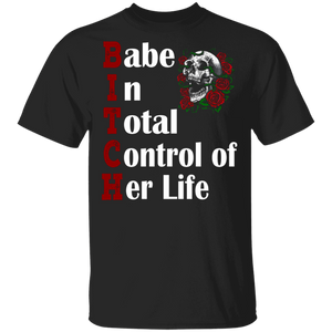Babe In Total Control Of Her Life Skull Rose T-Shirt - Macnystore