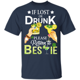 If Lost Or Drunk Please Return To Bestie Patricks Day T-Shirt - Macnystore