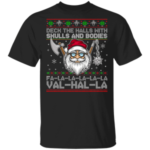 Christmas Santa Shirt Deck The Halls With Skulls And Bodies Ugly Funny Christmas Sweater Santa Viking Lover Gifts T-Shirt - Macnystore