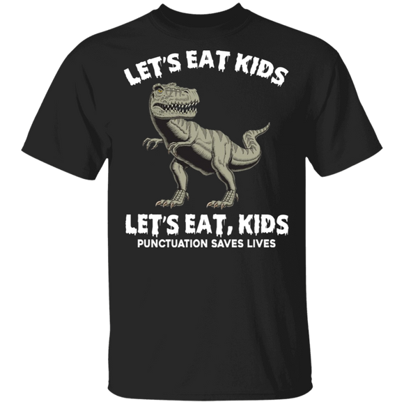 Halloween Shirt Let's Eat Kids Punctuation Saves Lives Funny T-Rex Lover Halloween Gifts Halloween T-Shirt - Macnystore