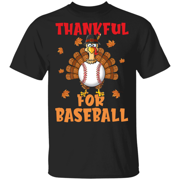Thanksgiving Shirt Thankful For Baseball Cute Turkey Thanksgiving Baseball Sport Lover Gifts Thanksgiving T-Shirt - Macnystore