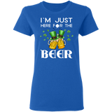 I'm Just Here For The Beer Drunker St Patrick's Day Gifts Ladies T-Shirt - Macnystore