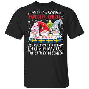 Christmas Gnomes Shirt You Know You're Swedish When Funny Christmas Gnomes Proud Swedish Sweden Root Gifts T-Shirt - Macnystore