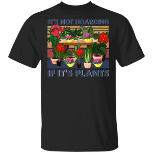 Vintage Retro It's Not Hoarding If It's Plants Floral Gardening T-Shirt - Macnystore