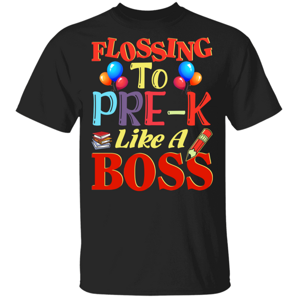 Flossing To Pre-k Like A Boss Funny Back To School Gifts T-Shirt - Macnystore