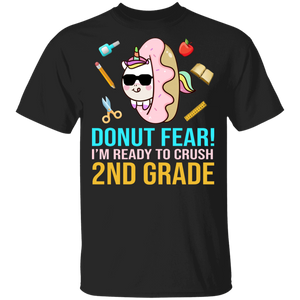Donut Fear I'm Ready To Crush 2nd Grade Funny Donut Unicorn Back To School Gifts T-Shirt - Macnystore