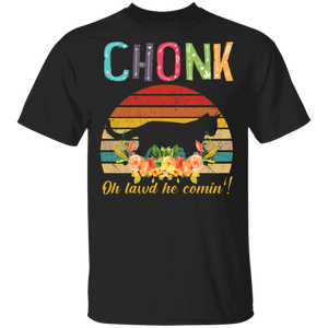 Vintage Retro Chonk Oh Lawd He Comin Floral Cat Matching Cat Lover Owner Fans Gifts T-Shirt - Macnystore