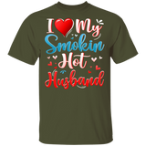 I Love My Smokin Hot Husband Cute Valentine Couple T-Shirt - Macnystore