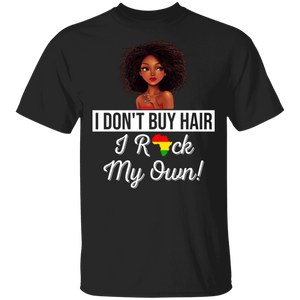 African American Women Shirt I Don't Buy Hair I Rock My Own Proud Black African American Flag Women Gifts T-Shirt - Macnystore