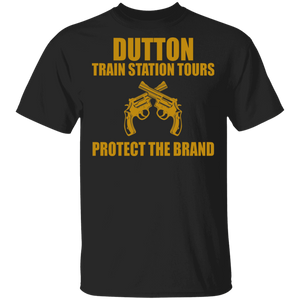 Gun Lover Shirt Dutton Train Station Tours Protect The Brand Funny Dutton Train Guns Lover Gifts T-Shirt - Macnystore