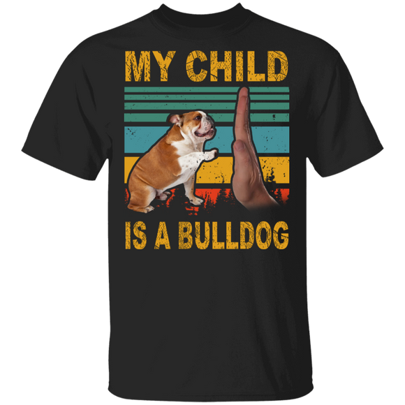Vintage Retro My Child Is A Bulldog Cute Bulldog High Five Father's Day Shirt T-Shirt - Macnystore