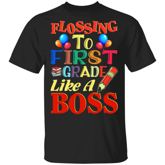 Flossing To 1st Grade Like A Boss Funny Back To School Gifts T-Shirt - Macnystore