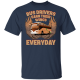 Bus Drivers Earn Their Wings Everyday Bus Lover Matching Shirts For Men Dad Grandpa Gifts T-Shirt - Macnystore