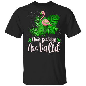 Mental Health Awareness Shirt Your Feelings Are Valid Flamingo Lover Gifts T-Shirt - Macnystore