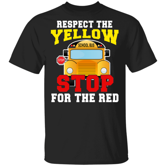 School Bus Driver Shirt Respect The Yellow Stop For The Red Funny School Bus Driver Lover Gifts T-Shirt - Macnystore