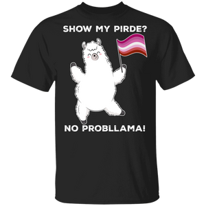 Show My Pride No Probllama Cute Llama Holding LGBT Lesbian Flag Pride LGBT Lesbian Gifts T-Shirt - Macnystore