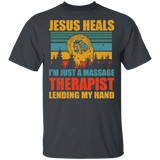 Vintage Retro Jesus Heals I'm Just A Massage Therapist Lending My Hand Jesus Shirt Matching Massage Therapist Gifts T-Shirt - Macnystore