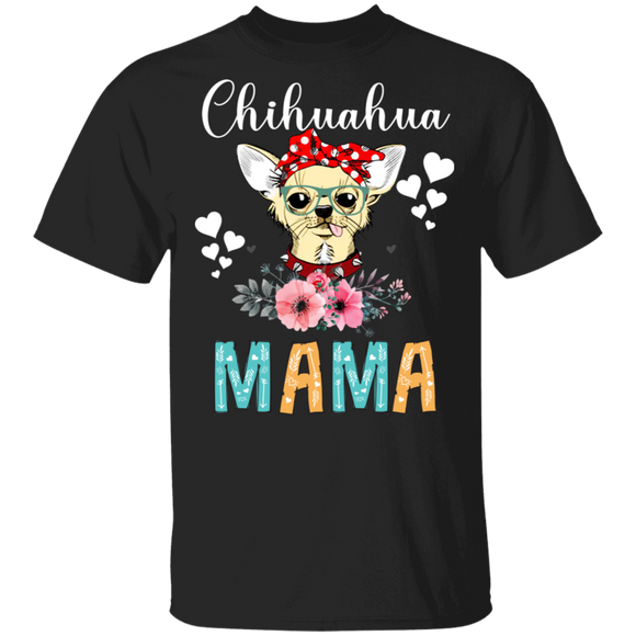 Chihuahua Mama Puppy Mom Dog Mama Lover Floral T-Shirt - Macnystore