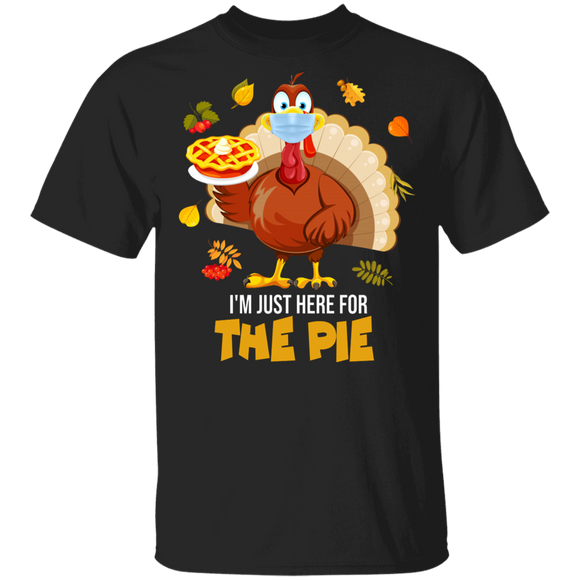 Thanksgiving Turkey Shirt I'm Just Here For Pie Funny Thanksgiving Turkey Face Covering Fall Autumn Lover Gifts T-Shirt - Macnystore