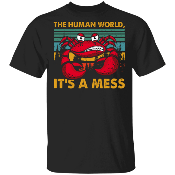 Vintage Retro The Human World Is A Mess Funny Crab The Human Gifts T-Shirt - Macnystore