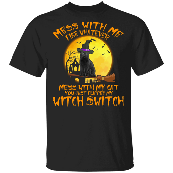 Mess With Me Fine Whatever Cool Halloween Black Cat Witch Switch Gifts T-Shirt - Macnystore