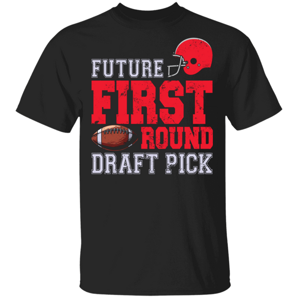 Football Lover Shirt Future First Round Draft Pick Cool Football Team Player Lover Gifts T-Shirt - Macnystore