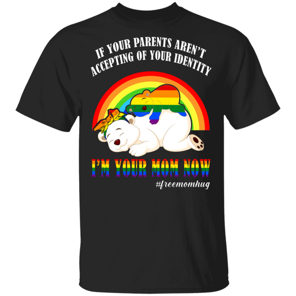 LGBT Pride Free Mom Hugs Awesome Bear I'm Your Mom Now Bear Gift T-Shirt - Macnystore