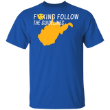 Fucking Follow The Guidelines Sarcastic Fcking West Virginia Shirt T-Shirt - Macnystore
