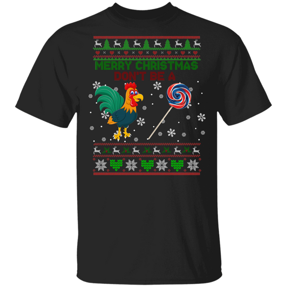 Christmas Candy Lover Shirt Merry Christmas Don't Be A Cool Ugly Christmas Sweater Pecker Sucker Rooster Lover Gifts Christmas T-Shirt - Macnystore