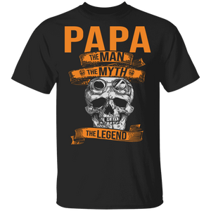 Papa The Man The Myth The Legend Cool Skull Shirt Matching Dad Papa Father's Day Gifts T-Shirt - Macnystore