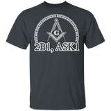 Funny Freemasonry Logo 2B1, ASK1 Shirt Matching Men Women Gifts T-Shirt - Macnystore