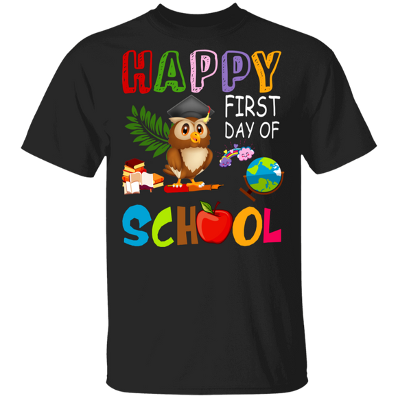 Happy First Day Of School Cute Owl Student Teacher Back To School Gifts T-Shirt - Macnystore