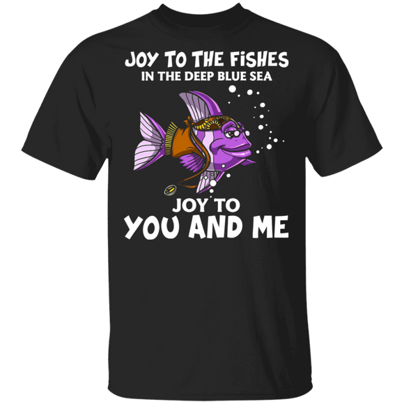Fish Lover Shirt Joy To The Fishes In The Deep Blue Sea Joy To You And Me Funny Hippie Fish Fishing Lover Gifts T-Shirt - Macnystore