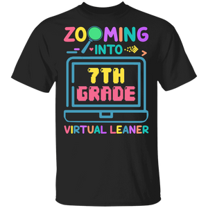 Zooming Into 7th Grade Virtual Learner Cool Virtual Teaching Back To School Gifts T-Shirt - Macnystore